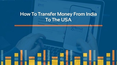 Send Money Overseas – How To Send Money From India To The USA
